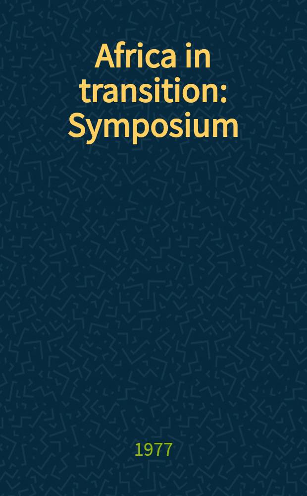 Africa in transition : Symposium