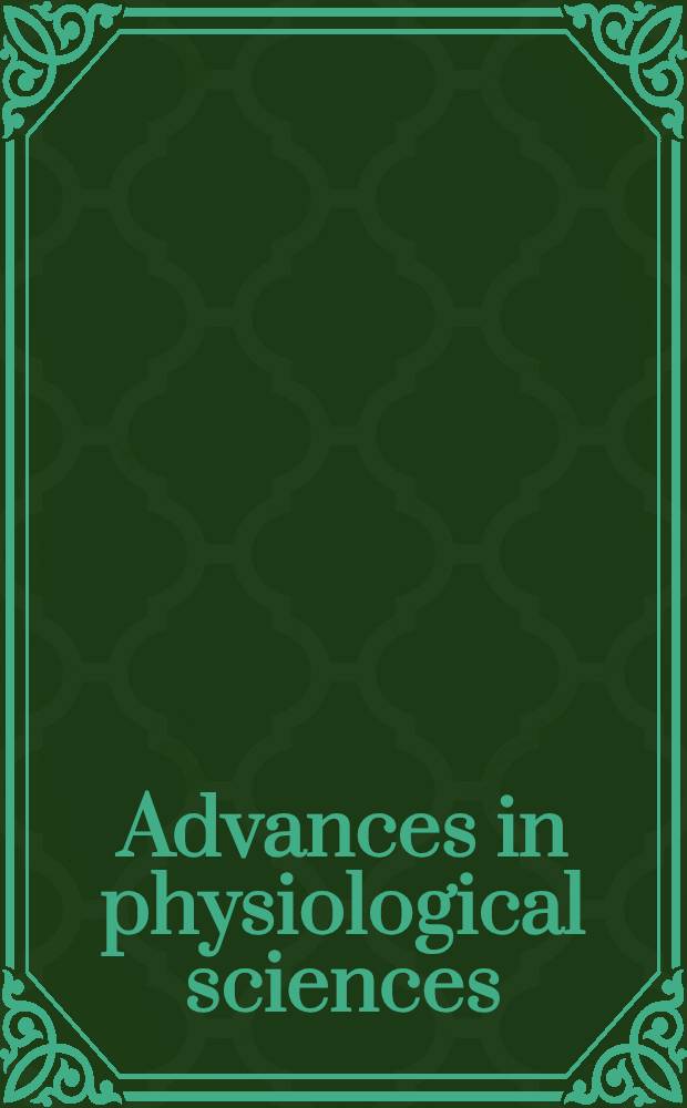 Advances in physiological sciences : proceedings of the 28th International congress of physiological sciences, Budapest, 1980. Vol. 21 : History and physiology