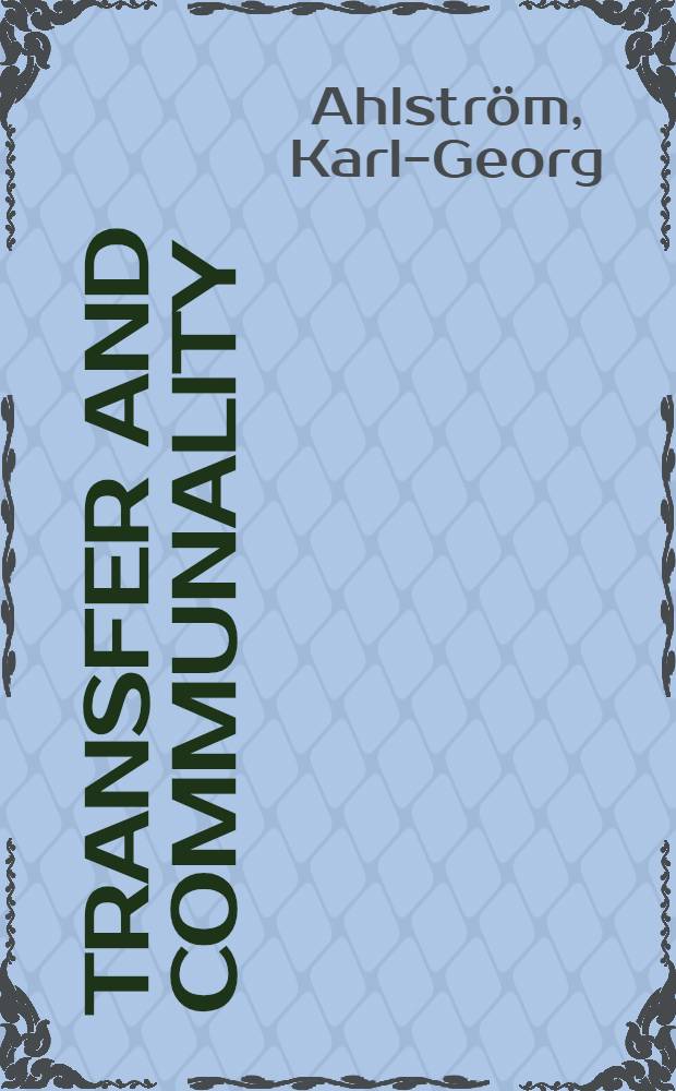 Transfer and communality : An experimental study of learning : Diss.