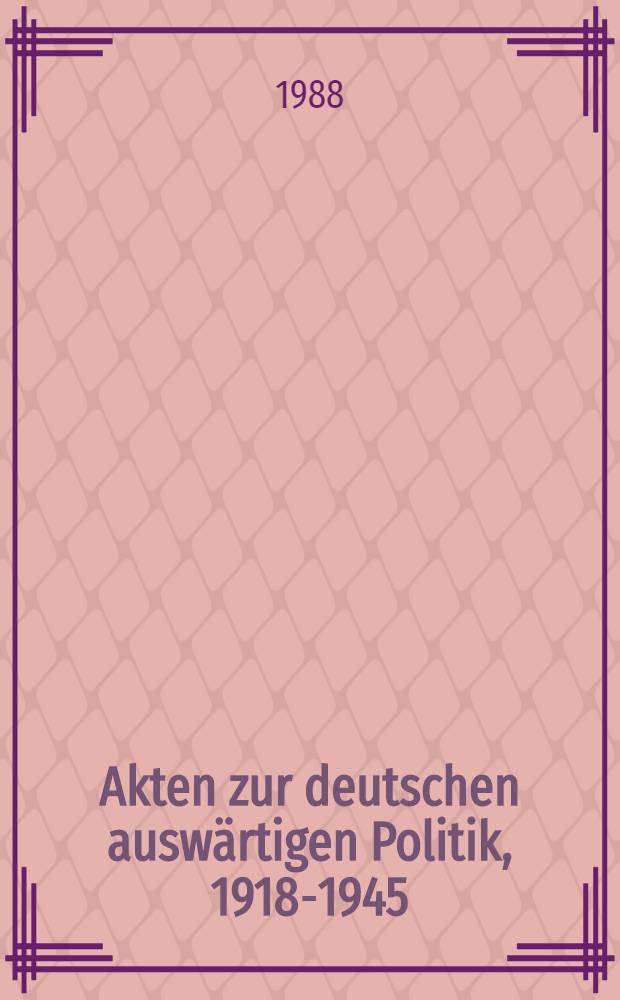 Akten zur deutschen auswärtigen Politik, 1918-1945 : [aus dem Arch. des Auswärtigen Amts]. Ser. A : 1918-1925