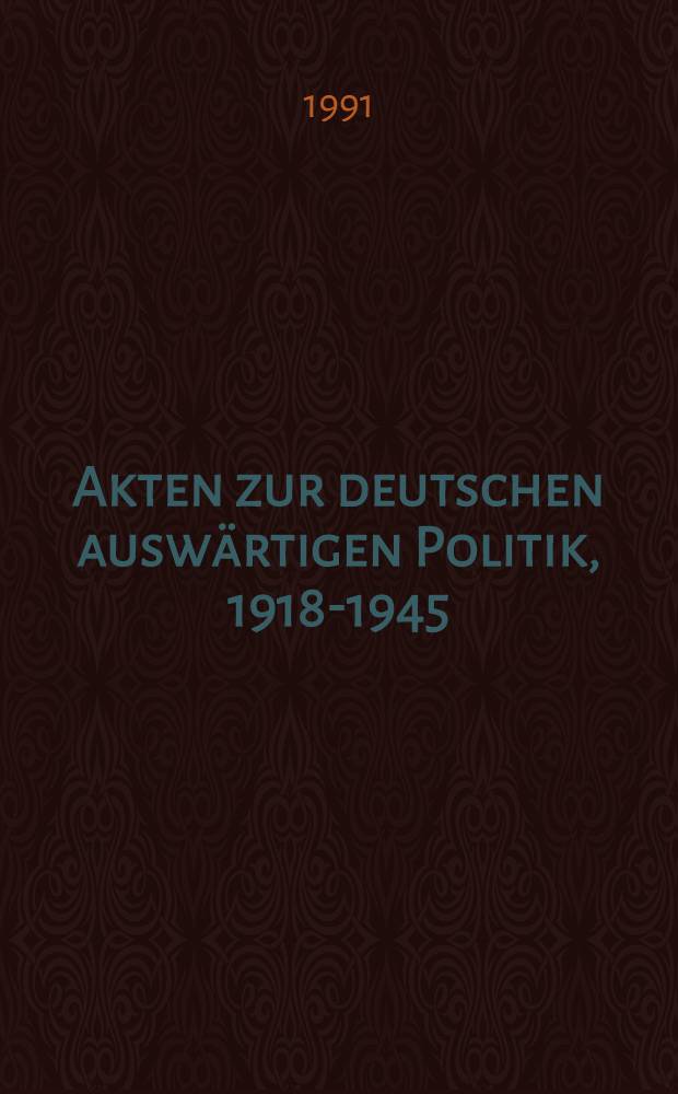 Akten zur deutschen auswärtigen Politik, 1918-1945 : [aus dem Arch. des Auswärtigen Amts]. Ser. A : 1918-1925