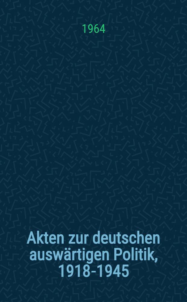 Akten zur deutschen auswärtigen Politik, 1918-1945 : [Aus dem Arch. des Auswärtigen Amts]. Ser. D : 1937-1945
