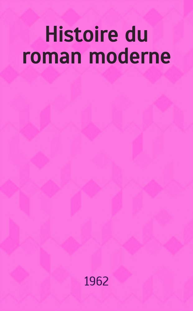 Histoire du roman moderne