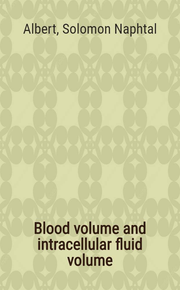 Blood volume and intracellular fluid volume