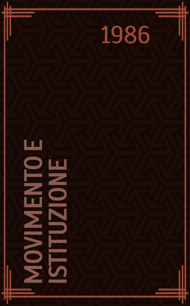 Movimento e istituzione : teoria generale