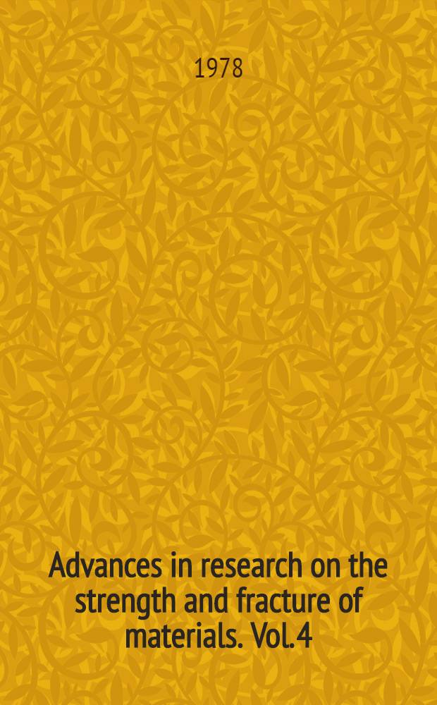 Advances in research on the strength and fracture of materials. Vol. 4 : Fracture and society