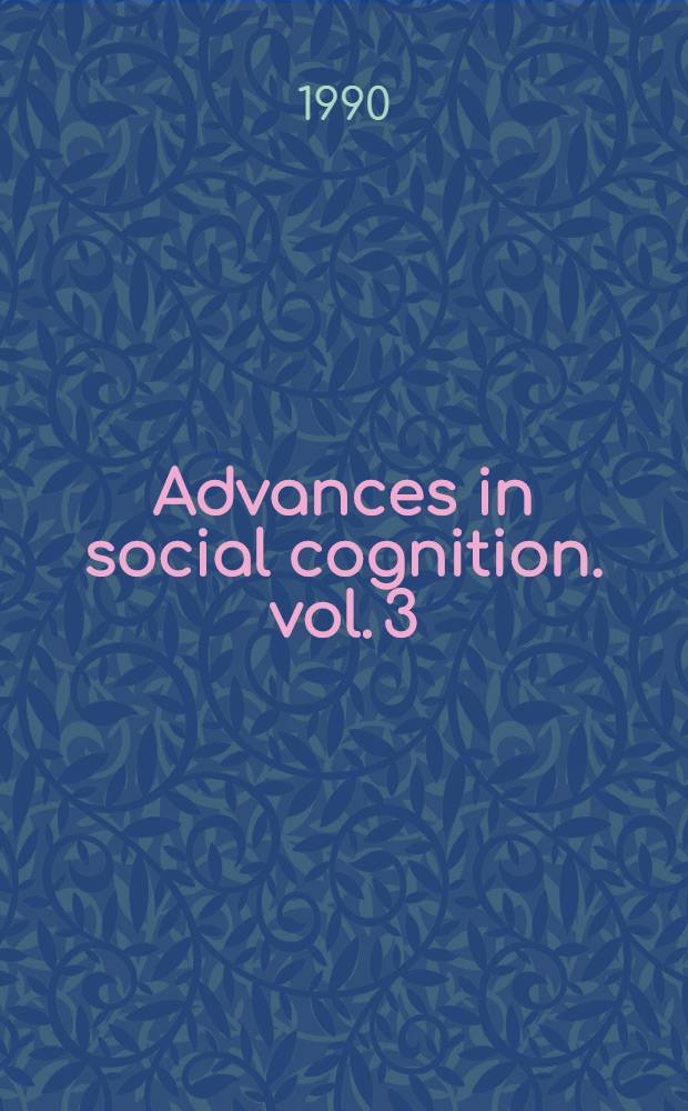 Advances in social cognition. vol. 3 : Content and process specificity in the effects of prior experiences