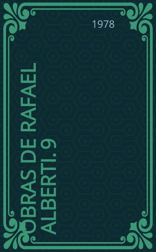 Obras de Rafael Alberti. 9 : Cal y canto (1926-1927)