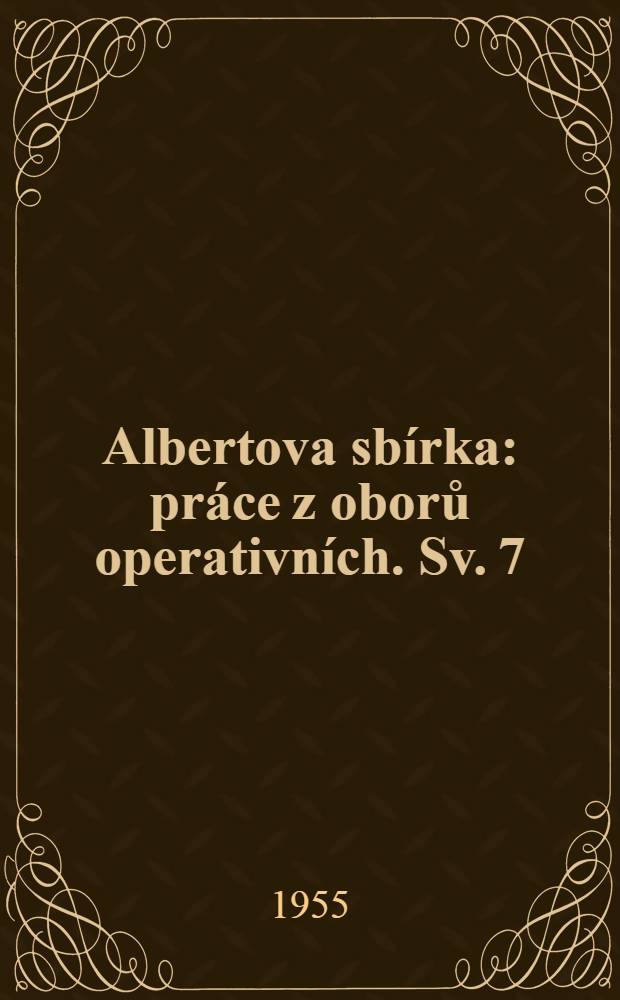 Albertova sbírka : práce z oborů operativních. Sv. 7 : Krvácení z gastroduo denálního vředu a jeho chirurgické léčení