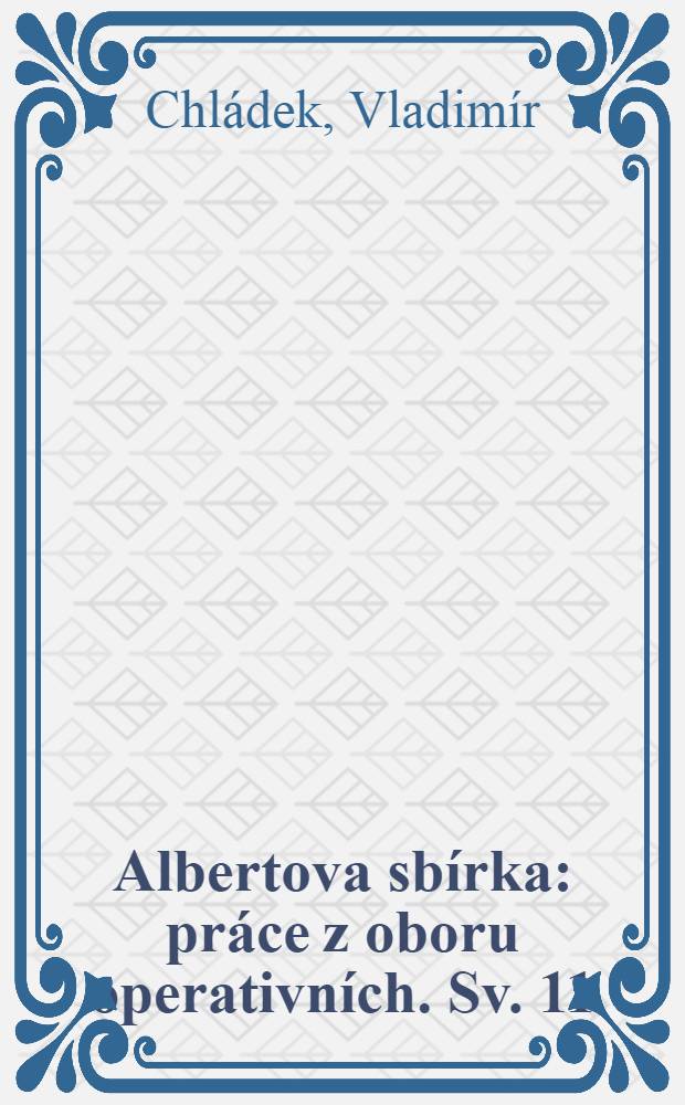 Albertova sbírka : práce z oboru operativních. Sv. 11 : Závrati ménièrova typu