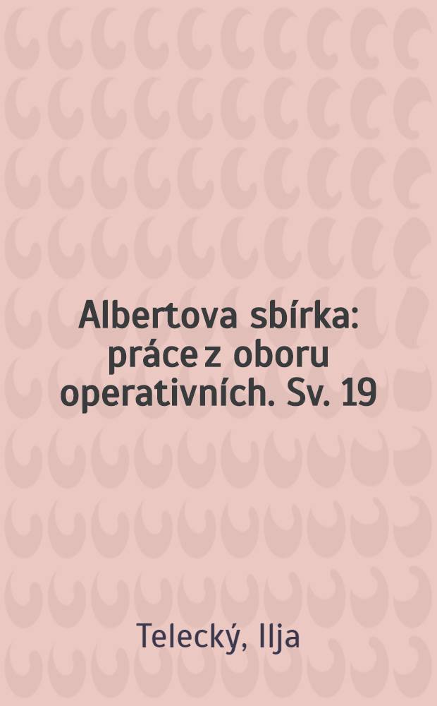 Albertova sbírka : práce z oboru operativních. Sv. 19 : Intersticiální nefritis v urologii