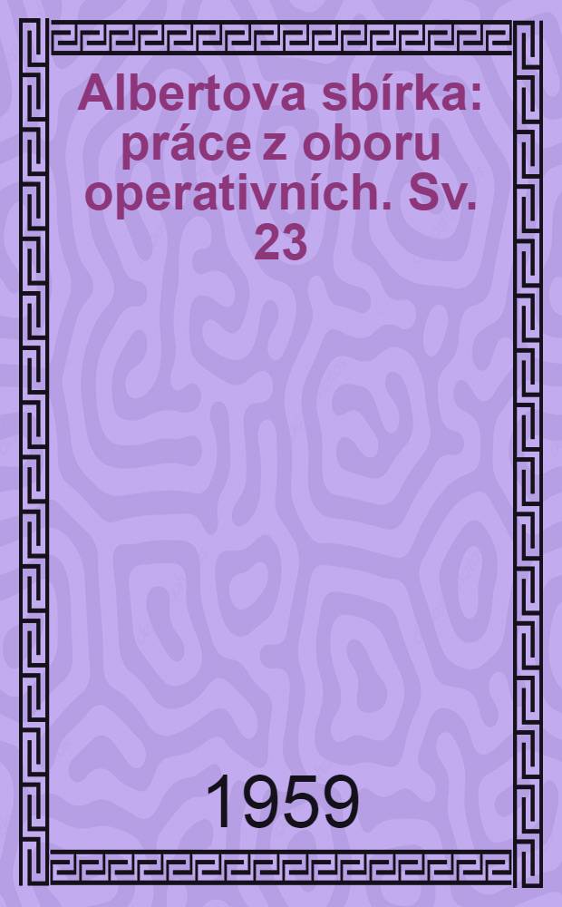 Albertova sbírka : práce z oboru operativních. Sv. 23 : Basální teplota