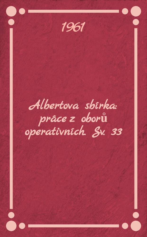 Albertova sbírka : práce z oborů operativních. Sv. 33 : Pneumopelivigrafie v gynekologii