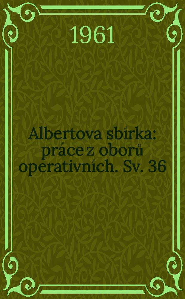 Albertova sbírka : práce z oborů operativních. Sv. 36 : Tuberkulóza vnitřních rodidel
