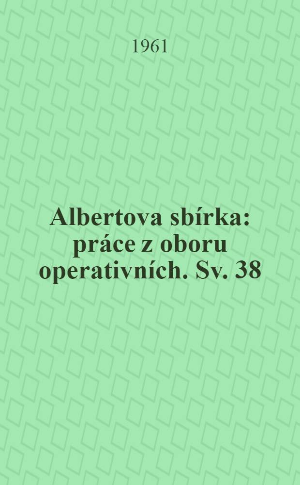 Albertova sbírka : práce z oboru operativních. Sv. 38 : Resekce ledvin