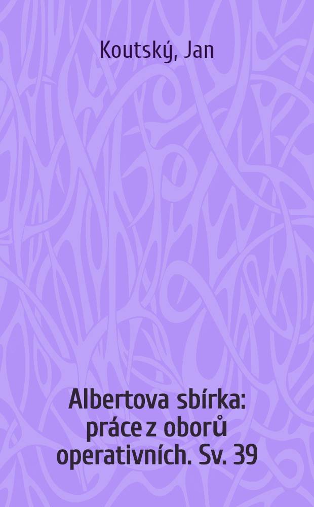 Albertova sbírka : práce z oborů operativních. Sv. 39 : Porodní afibrinogenómie