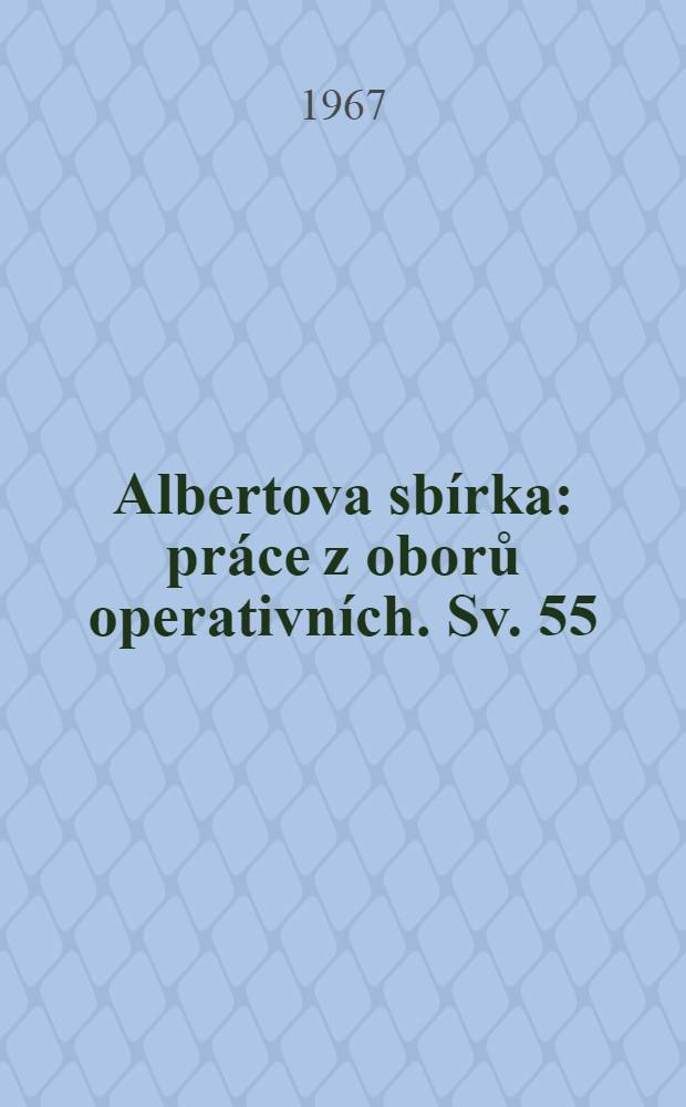 Albertova sbírka : práce z oborů operativních. Sv. 55 : Prudká krvácení do trávicí trubice