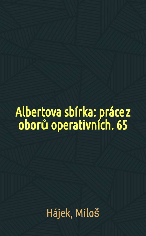 Albertova sbírka : práce z oborů operativních. 65 : Vliv mikrobiální infekce ve žlučových cestách na prognosu chirurgického léčení
