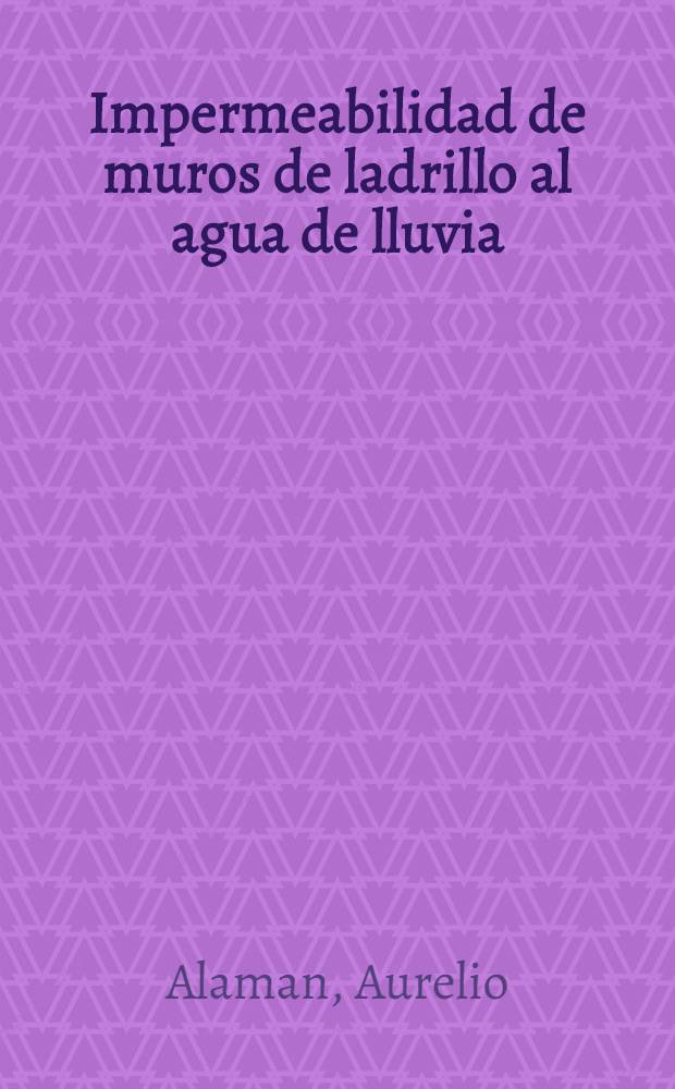 Impermeabilidad de muros de ladrillo al agua de lluvia
