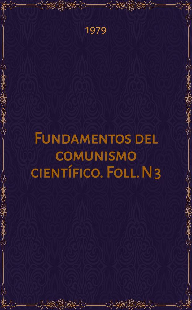 Fundamentos del comunismo científico. Foll. N 3