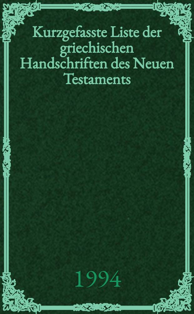 Kurzgefasste Liste der griechischen Handschriften des Neuen Testaments