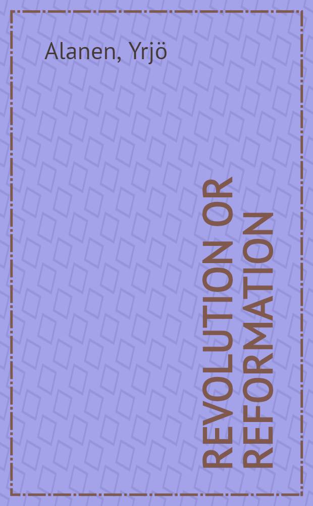 Revolution or reformation