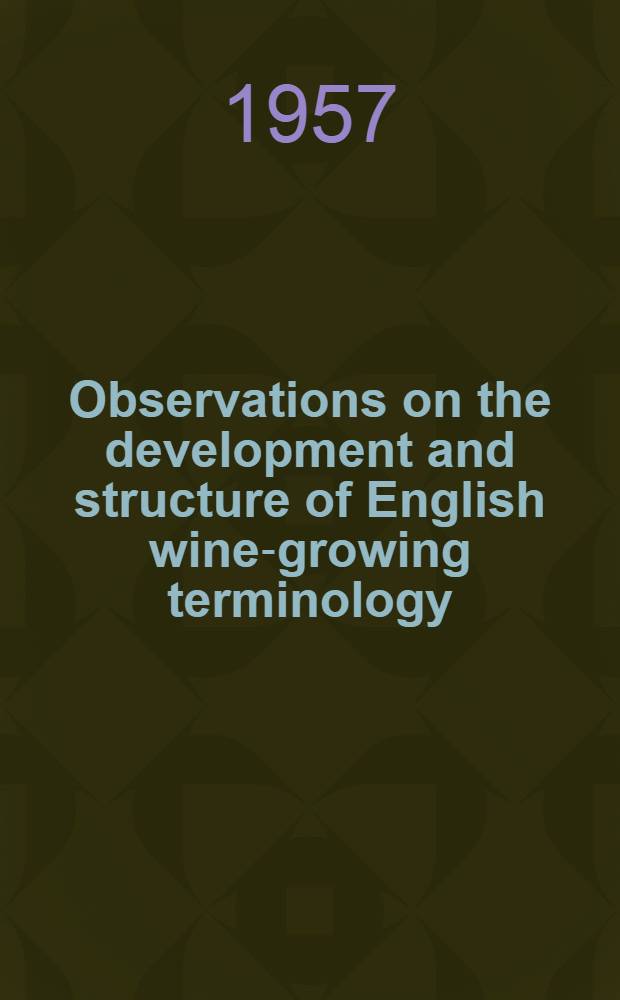 Observations on the development and structure of English wine-growing terminology