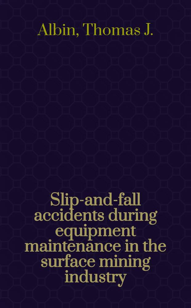Slip-and-fall accidents during equipment maintenance in the surface mining industry
