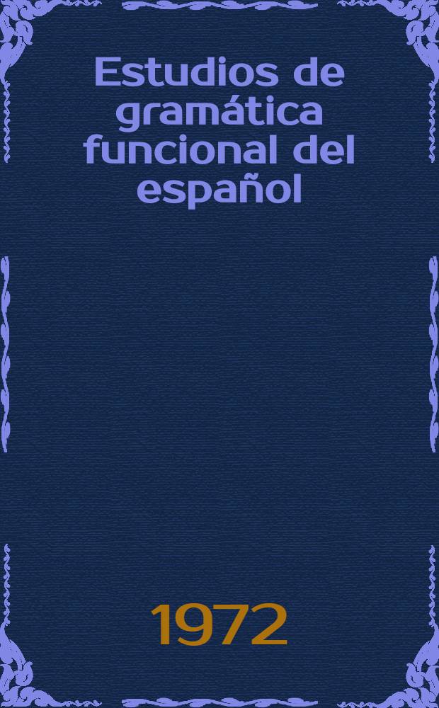 Estudios de gramática funcional del español