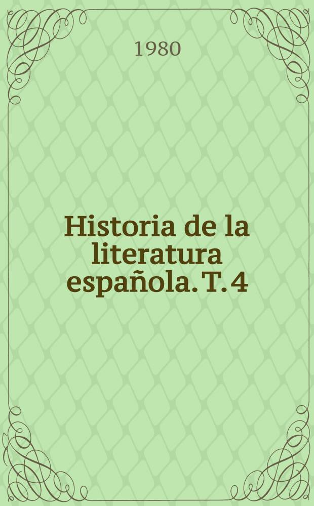 Historia de la literatura espa&ntilde;ola. T. 4 : El romanticismo