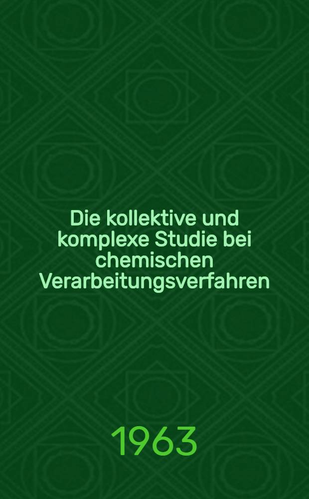 Die kollektive und komplexe Studie bei chemischen Verarbeitungsverfahren