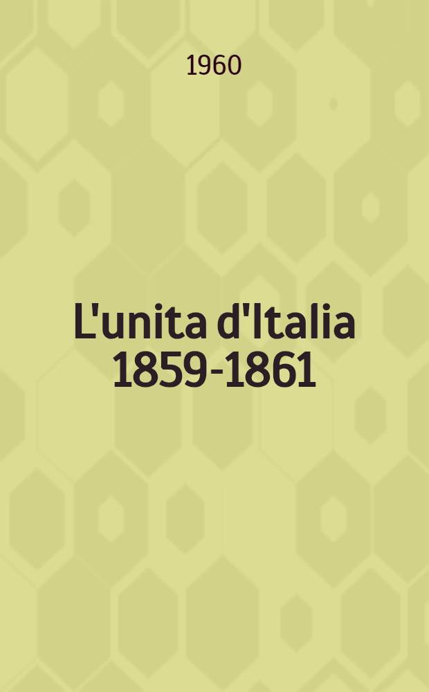 L'unita d'Italia 1859-1861
