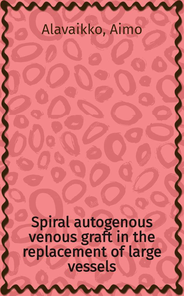 Spiral autogenous venous graft in the replacement of large vessels : An experimental study with spec. reference to replacement of the inferior vena cava