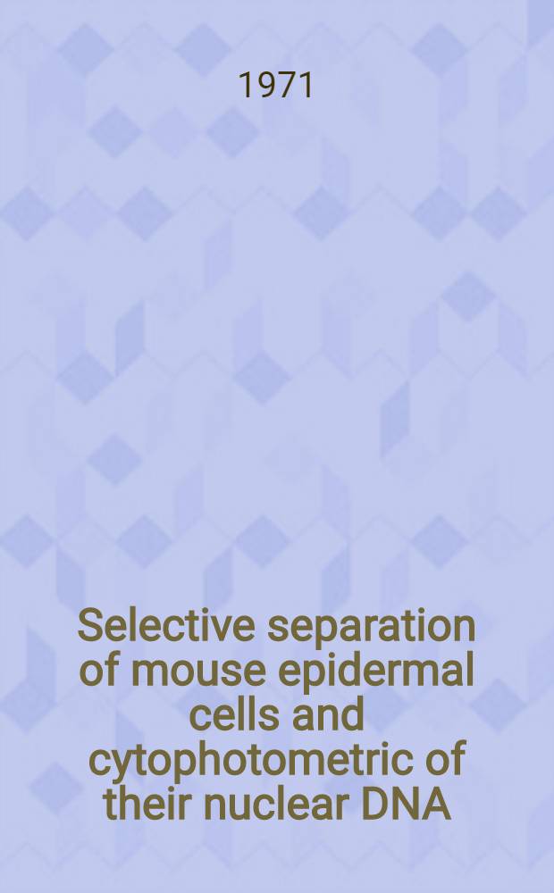Selective separation of mouse epidermal cells and cytophotometric of their nuclear DNA