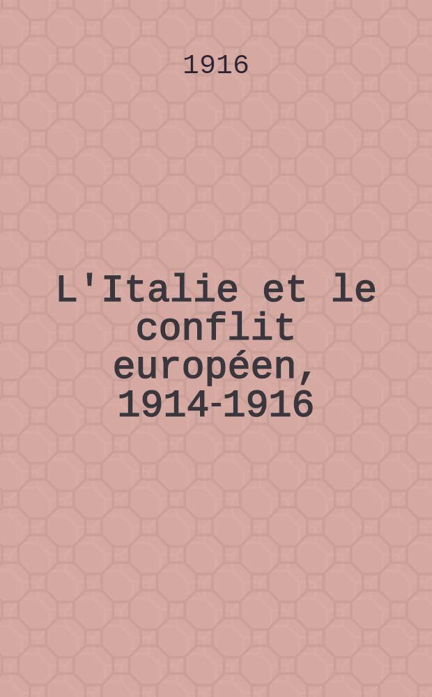 L'Italie et le conflit européen, 1914-1916