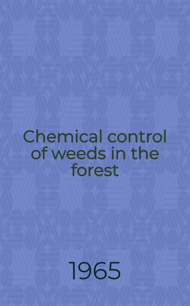 Chemical control of weeds in the forest