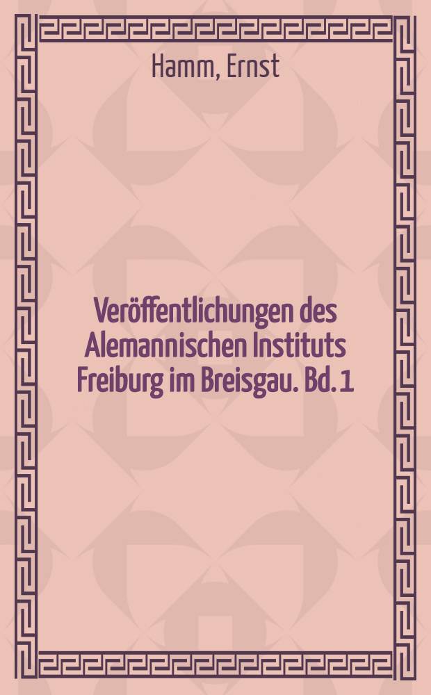 Ver&ouml;ffentlichungen des Alemannischen Instituts Freiburg im Breisgau. Bd. 1 : Die St&auml;dtegr&uuml;ndungen der Herz&ouml;ge von Z&auml;hringen in S&uuml;dwestdeutschland