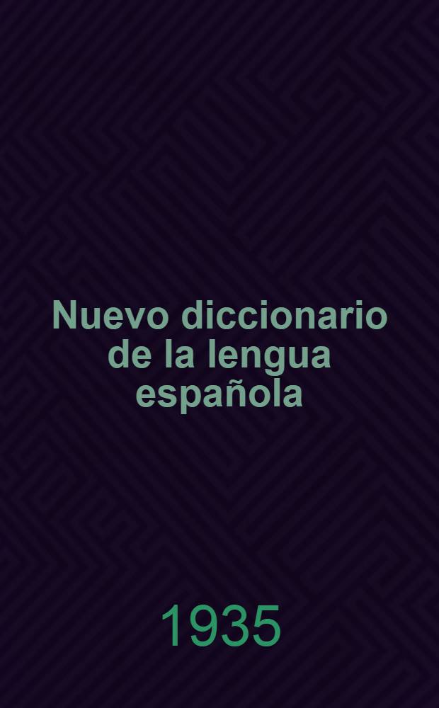 Nuevo diccionario de la lengua espa&ntilde;ola
