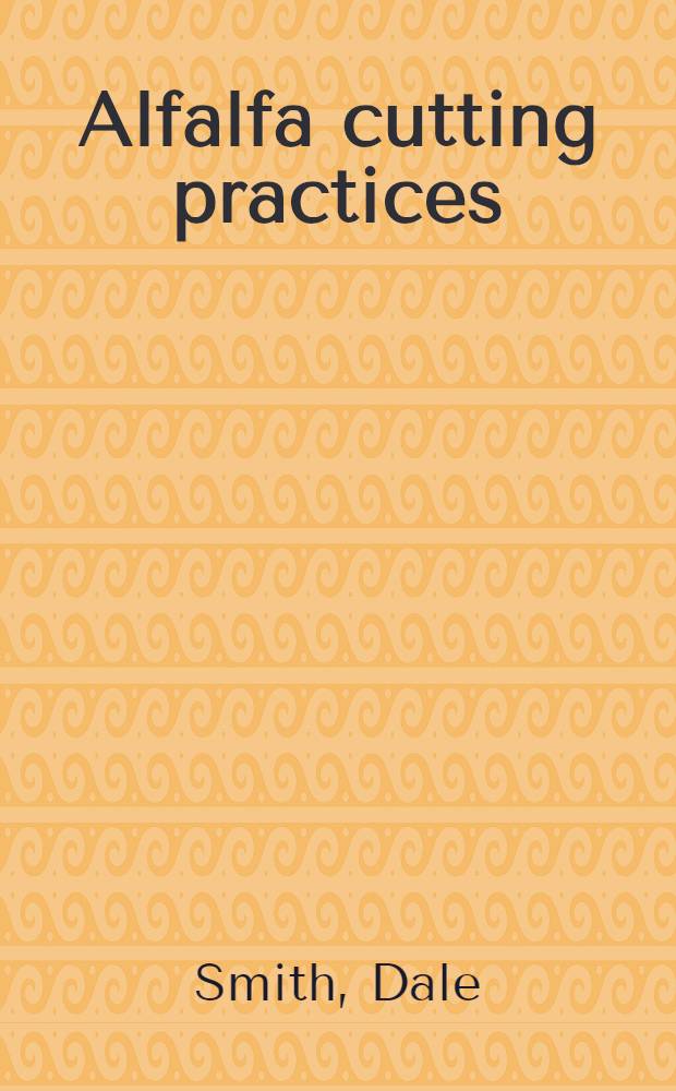 Alfalfa cutting practices : P. 1-2