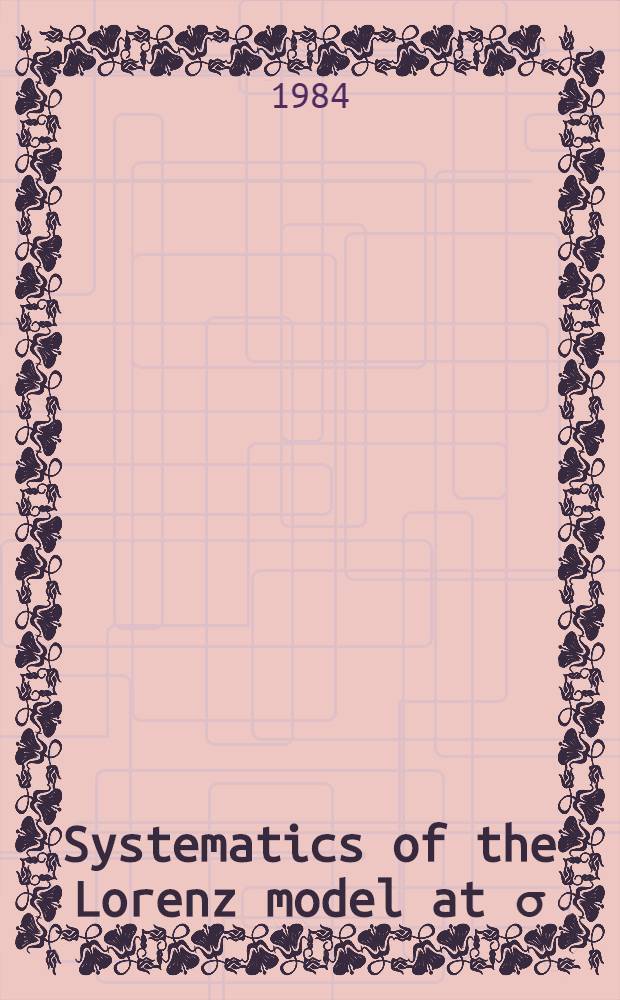 Systematics of the Lorenz model at σ=10