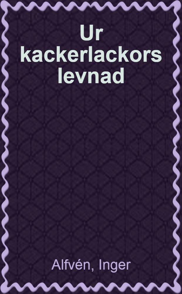 Ur kackerlackors levnad : roman
