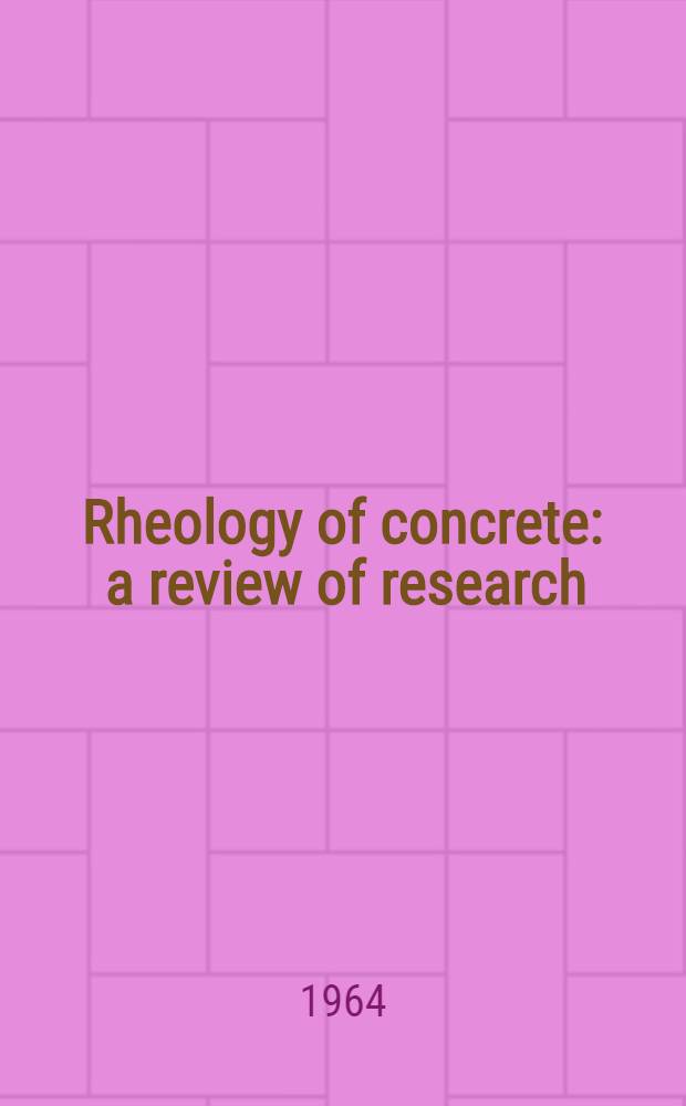 Rheology of concrete : a review of research