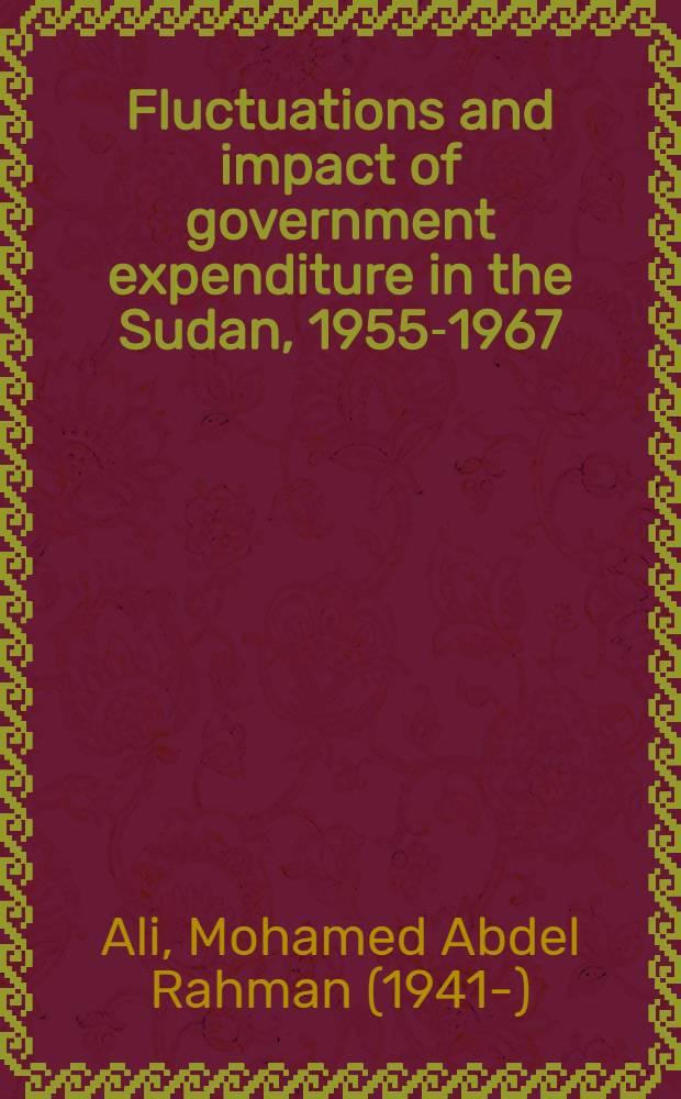 Fluctuations and impact of government expenditure in the Sudan, 1955-1967