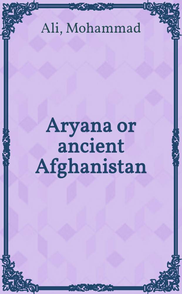 Aryana or ancient Afghanistan