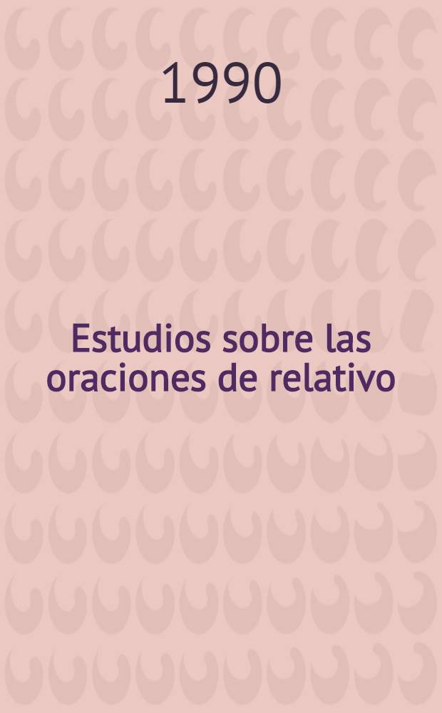 Estudios sobre las oraciones de relativo