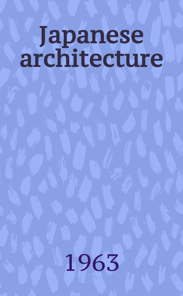Japanese architecture : an album