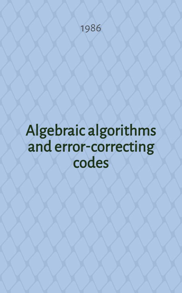 Algebraic algorithms and error-correcting codes : 3rd Intern. conf., AAECC-3, Grenoble, France, July 15-19, 1985 : proceedings