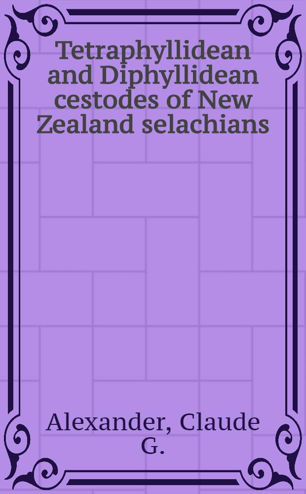 Tetraphyllidean and Diphyllidean cestodes of New Zealand selachians