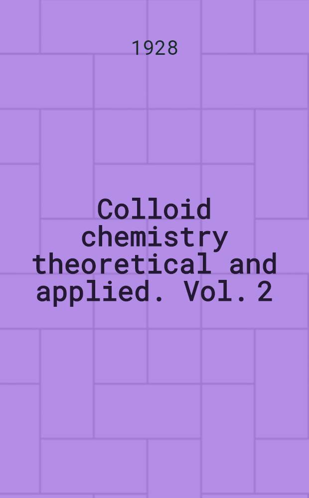 Colloid chemistry theoretical and applied. Vol. 2 : Biology and medicine