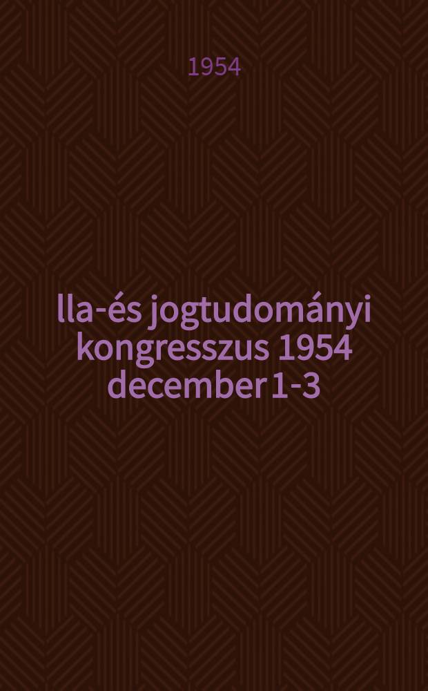 Állam- és jogtudományi kongresszus 1954 december 1-3